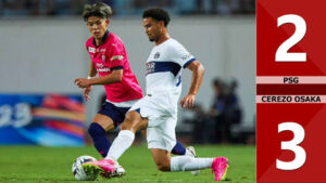 Cerezo Osaka vs PSG (17:20 – 28/07) | Xem lại trận đấu